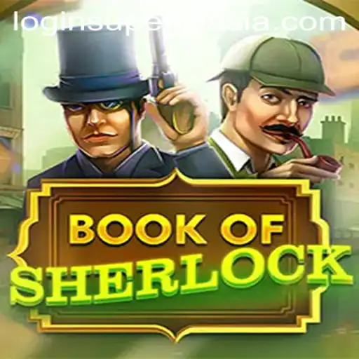 Book Of Sherlock: A Comprehensive Guide to Gameplay and Strategies